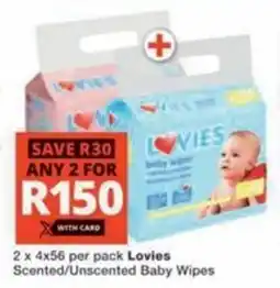 Checkers Lovies Scented/ Unscented Baby Wipes offer
