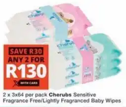 Checkers Cherubs Sensitive Fragrance Free/ Lightly Fragranced Baby Wipes Sensitive/Gentle Baby Wipes offer
