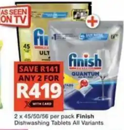 Checkers Finish Dishwashing Tablets All Variants offer
