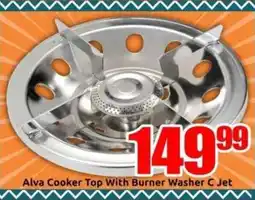 Three Star Cash and Carry Alva Cooker Top With Burner Washer C Jet offer