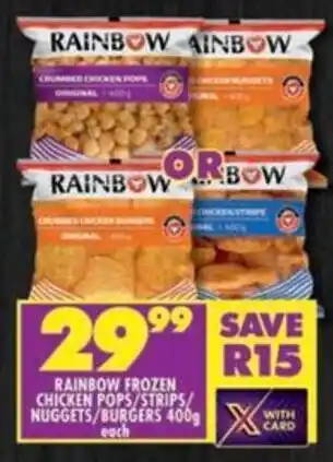 Shoprite Rainbow frozen chicken pops/ strips/ nuggets/ burgers offer