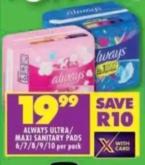 Shoprite Always ultra/ maxi sanitary pads offer