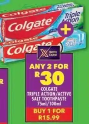 Shoprite Colgate triple action/ active salt toothpaste offer