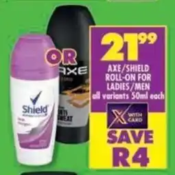 Shoprite Axe/ shield roll-on for ladies/men offer