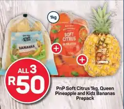 Pick n Pay PnP Soft Citrus 1kg, Queen Pineapple and Kidz Bananas Prepack offer