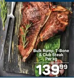 Pick n Pay Bulk Rump, T-Bone & Club Steak offer