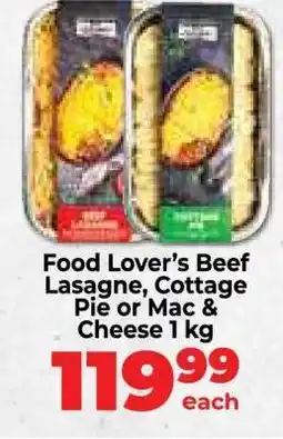 Food Lover's Market Food Lover’s Beef Lasagne, Cottage Pie or Mac & Cheese offer