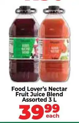 Food Lover's Market Food Lover’s Nectar Fruit Juice Blend Assorted 3 L offer