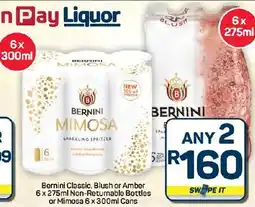 Pick n Pay Hypermarket Bernini Classic, Blush or Amber NRB or Mimosa Cans offer