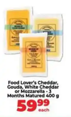 Food Lover's Market Food Lover's Cheddar, Gouda, White Cheddar or Mozzarella offer