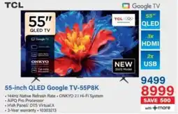Incredible Connection TCL 55-inch QLED Google TV-55P8K offer