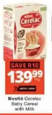Checkers Nestlé Cerelac Baby Cereal with Milk offer