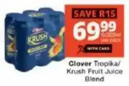 Checkers Clover Tropika/ Krush Fruit Juice Blend offer