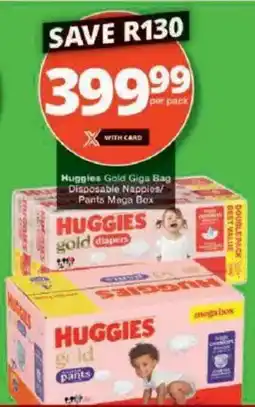 Checkers Huggies Gold Giga Bag Disposable Nappies/ Pants Mega Box offer