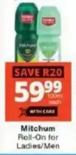 Checkers Mitchum Roll-On for Ladies/ Men offer