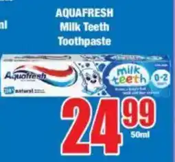 Boxer AQUAFRESH Milk Teeth Toothpaste offer