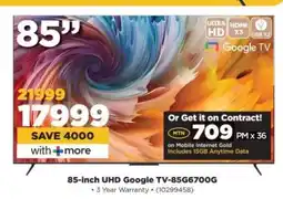 HiFi Corp 85-inch UHD Google TV-85G6700G offer