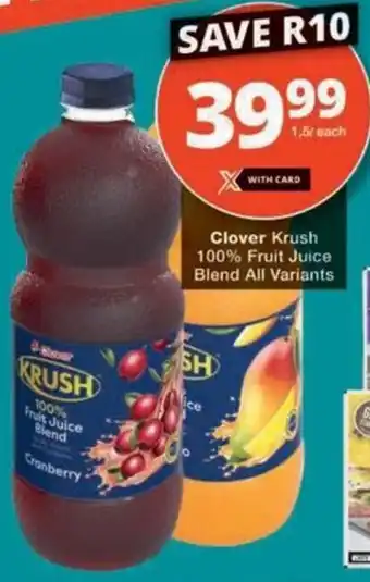 Checkers Hyper Clover Krush 100% Fruit Juice Blend All Variants offer