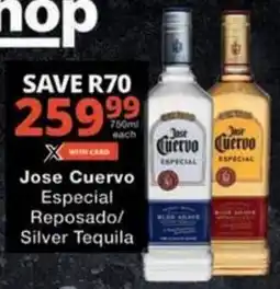 Checkers Hyper Jose Cuervo Especial Reposado/ Silver Tequila offer
