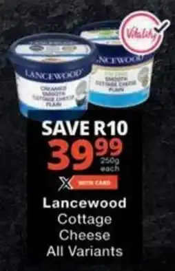 Checkers Hyper Lancewood Cottage Cheese All Variants offer