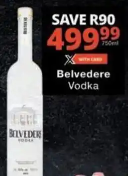 Checkers Hyper Belvedere Vodka offer