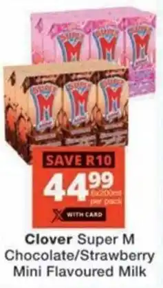 Checkers Hyper Clover Super M Chocolate/ Strawberry Mini Flavoured Milk offer