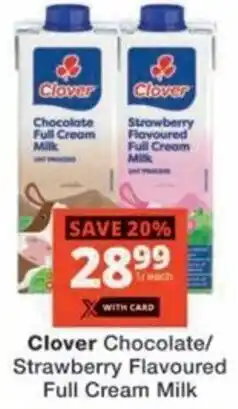 Checkers Hyper Clover Chocolate/ Strawberry Flavoured Full Cream Milk offer