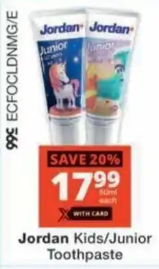 Checkers Hyper Jordan Kids/ Junior Toothpaste offer