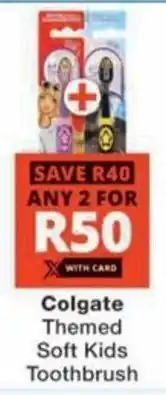 Checkers Hyper Colgate Themed Soft Kids Toothbrush offer