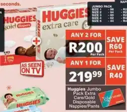 Checkers Hyper Huggies Jumbo Pack Extra Care/ Gold Disposable Nappies/ Pants offer