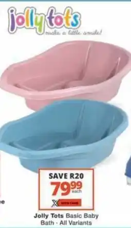 Checkers Hyper Jolly Tots Basic Baby Bath All Variants offer
