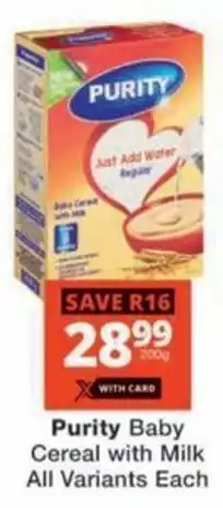 Checkers Hyper Purity Baby Cereal with Milk All Variants Each offer