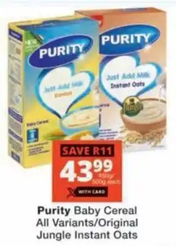 Checkers Hyper Purity Baby Cereal All Variants/ Original Jungle Instant Oats offer