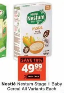Checkers Hyper Nestlé Nestum Stage 1 Baby Cereal All Variants Each offer