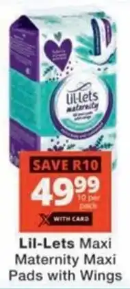 Checkers Hyper Lil-Lets Maxi Maternity Maxi Pads with Wings offer