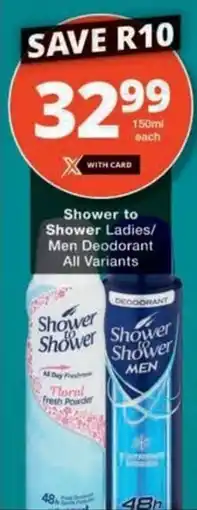 Checkers Hyper Shower to Shower Ladies/ Men Deodorant All Variants offer