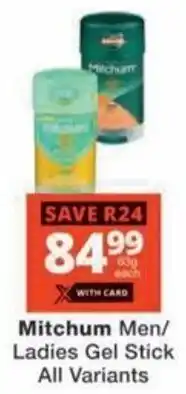 Checkers Hyper Mitchum Men/ Ladies Gel Stick All Variants offer