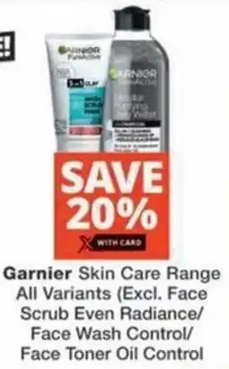 Checkers Hyper Garnier Skin Care Range All Variants offer