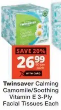 Checkers Hyper Twinsaver Calming Camomile/ Soothing Vitamin E 3-Ply Facial Tissues Each offer