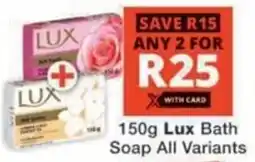 Checkers Hyper Lux Bath Soap All Variants offer