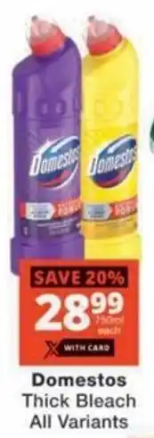 Checkers Hyper Domestos Thick Bleach All Variants offer