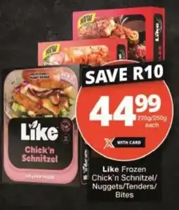 Checkers Like Frozen Chick'n Schnitzel/ Nuggets/ Tenders/ Bites offer