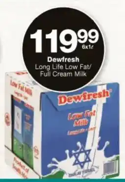 Checkers Dewfresh Long Life Low Fat/ Full Cream Milk offer