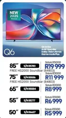 Hirsch's Hisense 85" Q6 Series AI 4K Upscaler Dolby vision Atmos Game mode Plus offer
