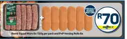 Pick n Pay Bomb Squad Wors 6s 720g per pack and PnP Hotdog Rolls 6s offer