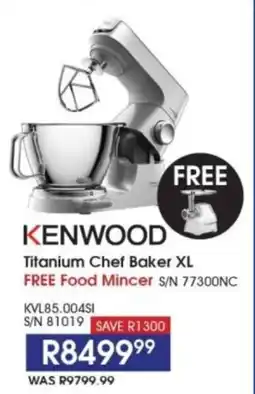 Hirsch's KENWOOD Titanium Chef Baker XL offer