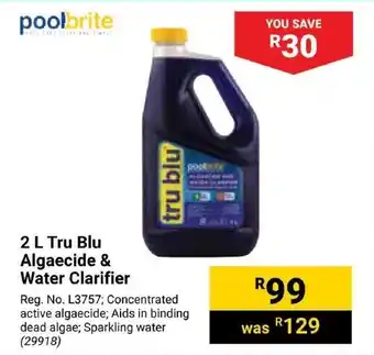Builders Trade Depot Poolbrite Tru Blu Algaecide & Water Clarifier offer
