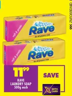 Shoprite RAVE LAUNDRY SOAP 500g each offer