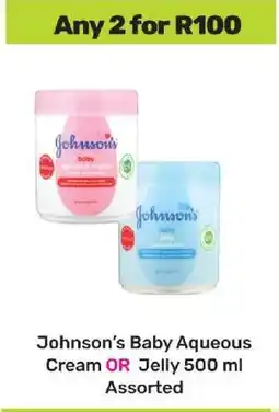 Game Johnson’s Baby Aqueous Cream OR Jelly 500 ml Assorted offer
