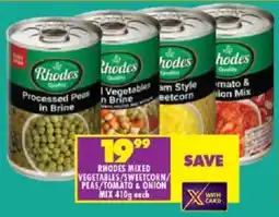 Shoprite Rhodes mixed vegetables/ sweetcorn/ peas/ tomato & onion mix offer
